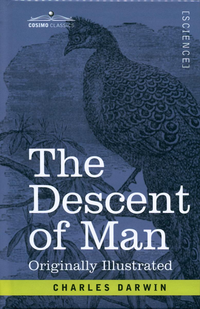 The descent of man, and selection in relation to sex / Charles Darwin cover