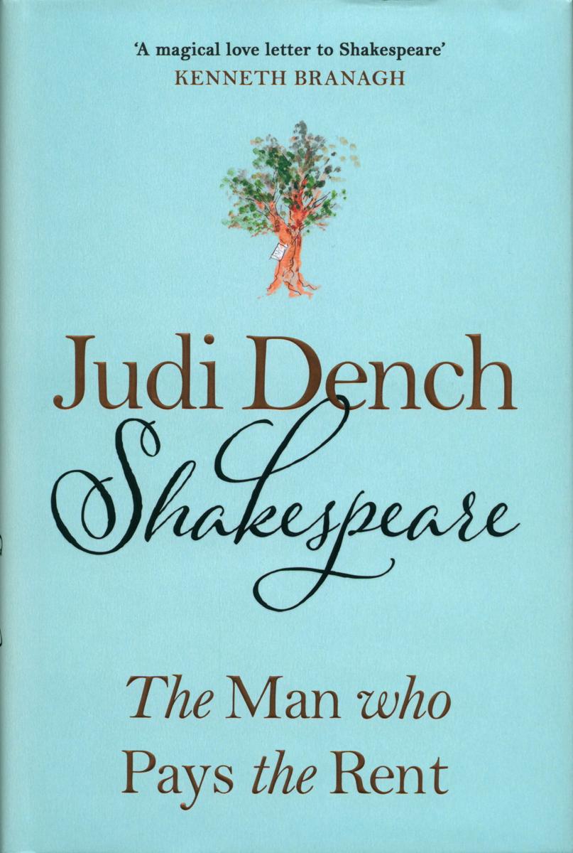 Shakespeare : the man who pays the rent / Judi Dench, with Brendan O'Hea cover