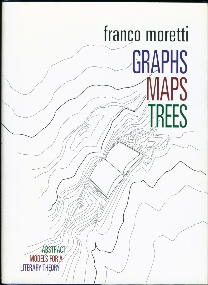 Graphs, maps, trees : abstract models for literary history / Franco Moretti cover