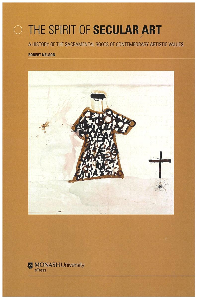The spirit of secular art : a history of the sacramental roots of contemporary artistic values cover