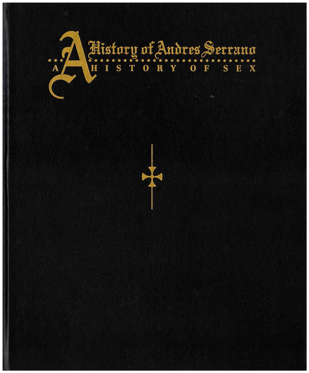 A history of Andres Serrano : a history of sex cover