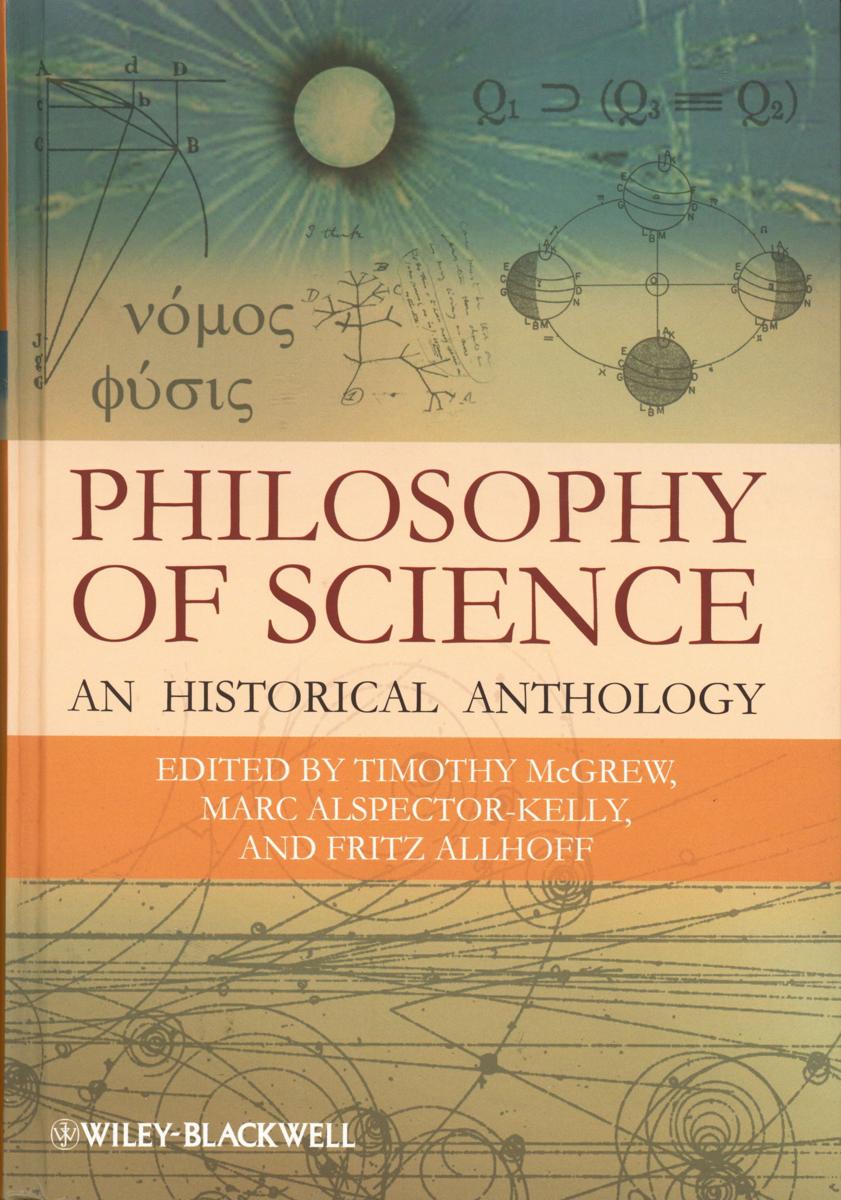 Philosophy of science : an historical anthology cover