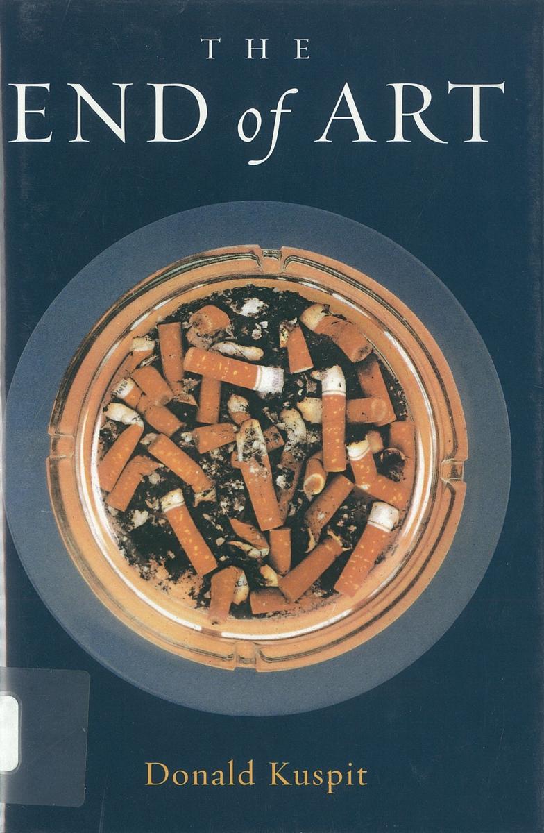 The end of art /​ Donald Kuspit cover