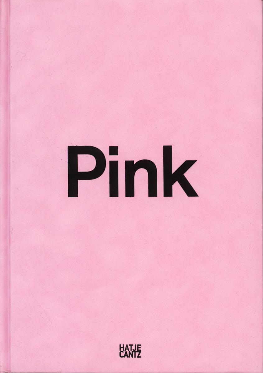 Pink : the exposed color in contemporary art and culture cover