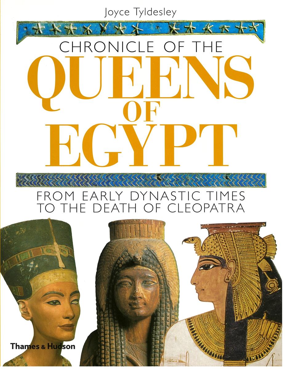 Chronicle of the queens of Egypt : from early dynastic times to the death of Cleopatra cover