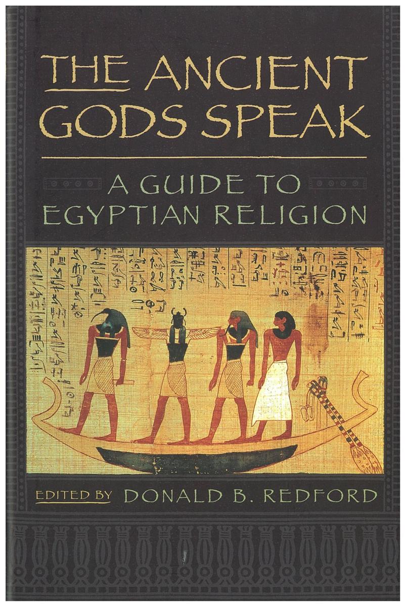 The ancient gods speak : a guide to Egyptian religion cover