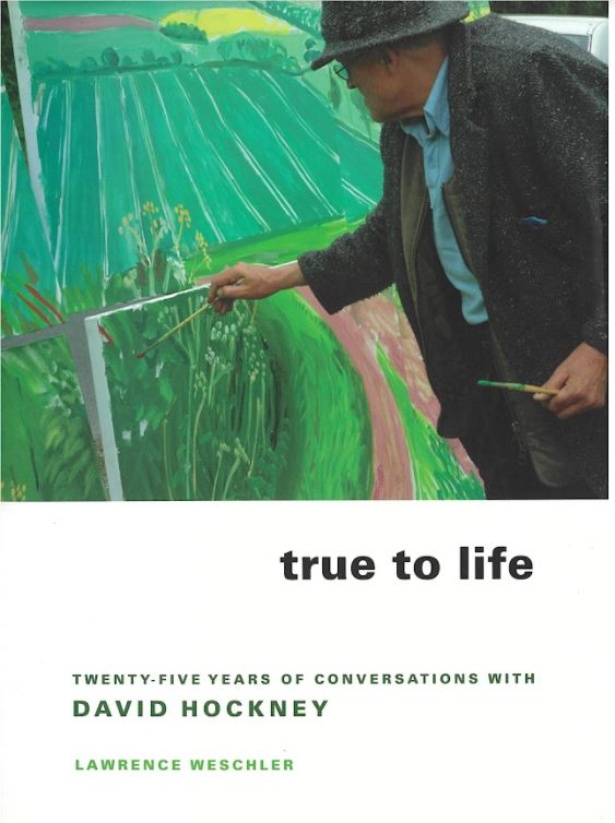 True to life : twenty-five years of conversations with David Hockney cover