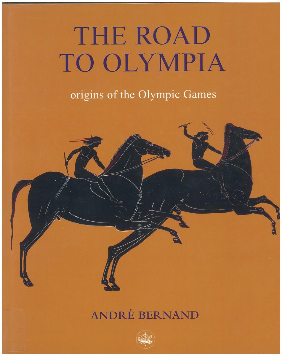 The road to Olympia : origins of the Olympic Games cover