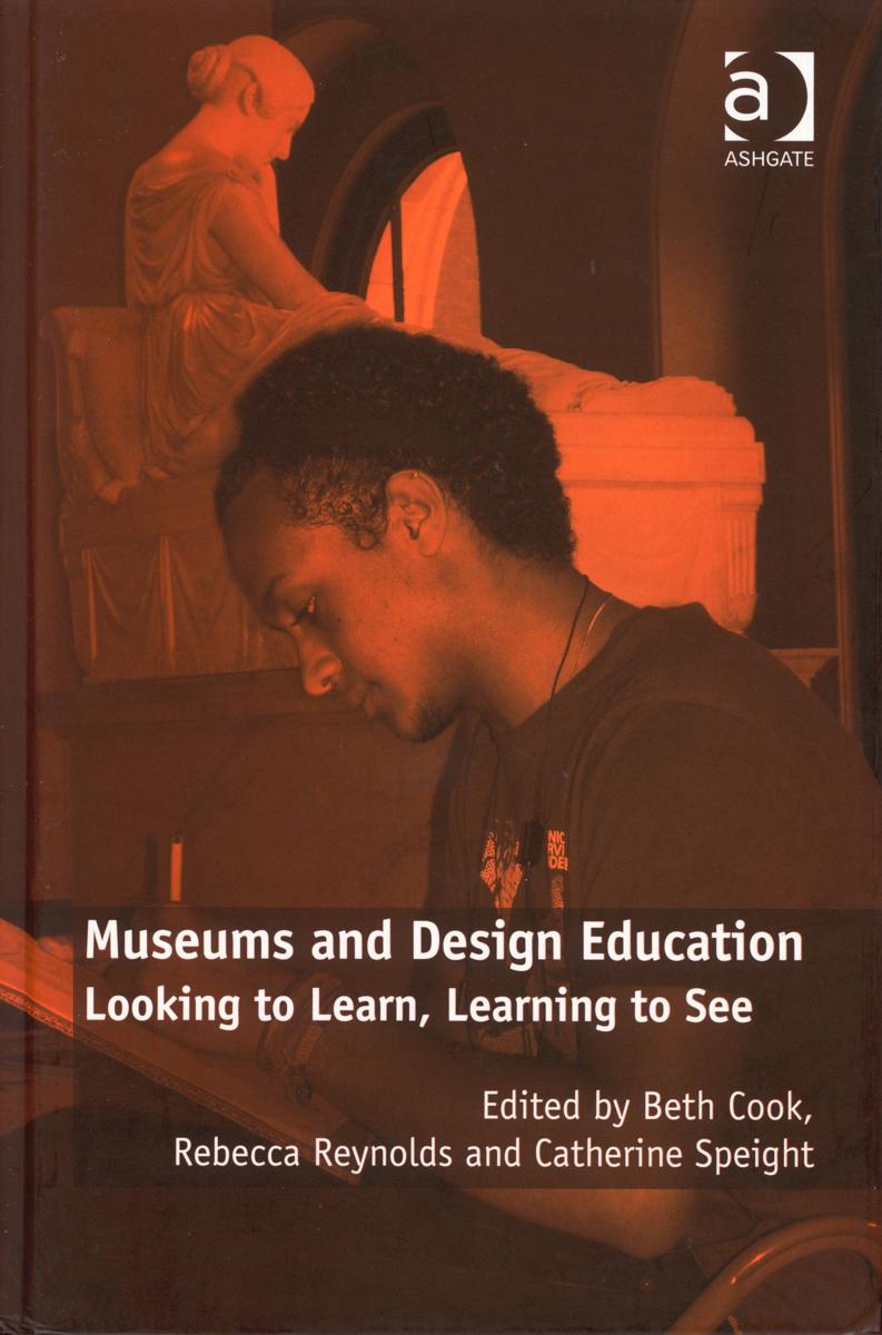 Museums and design education : looking to learn, learning to see cover