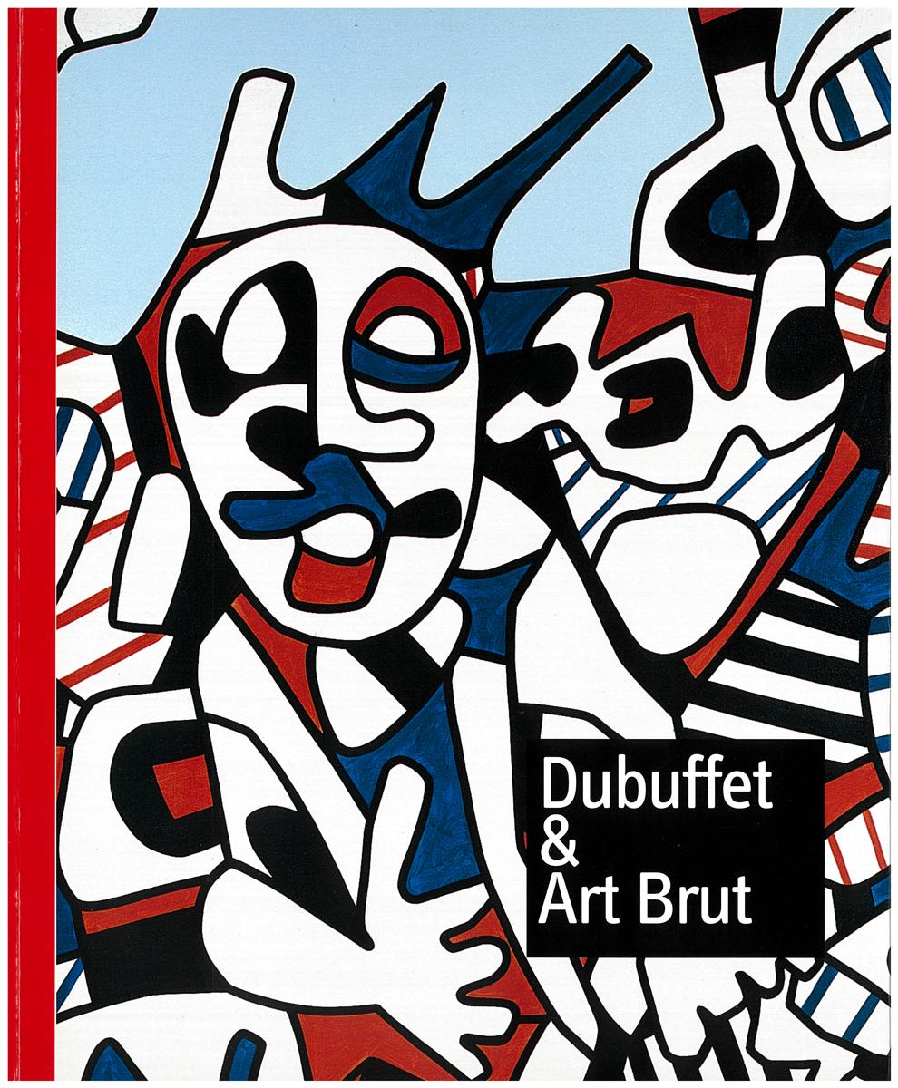 Dubuffet and art brut : im rausch der kunst cover