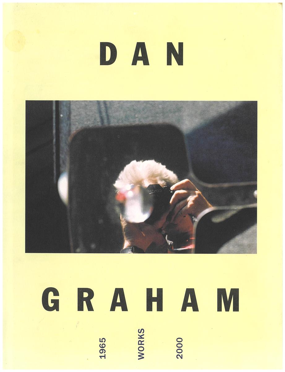 Dan Graham : works 1965-2000 cover