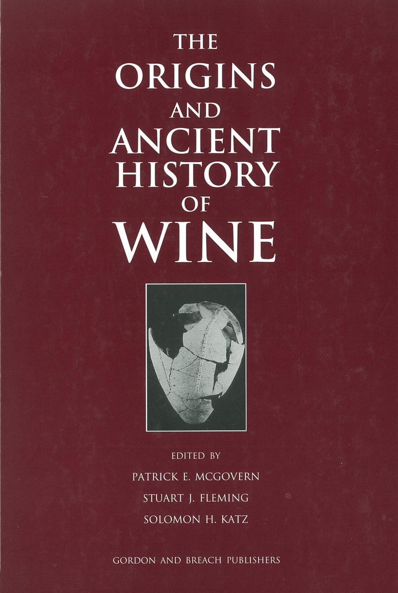 The origins and ancient history of wine / edited by Patrick E. McGovern, Stuart J. Fleming and Solomon H. Katz cover