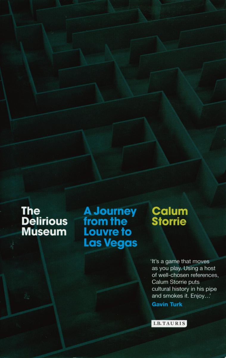 The delirious museum : a journey from the Louvre to Las Vegas cover