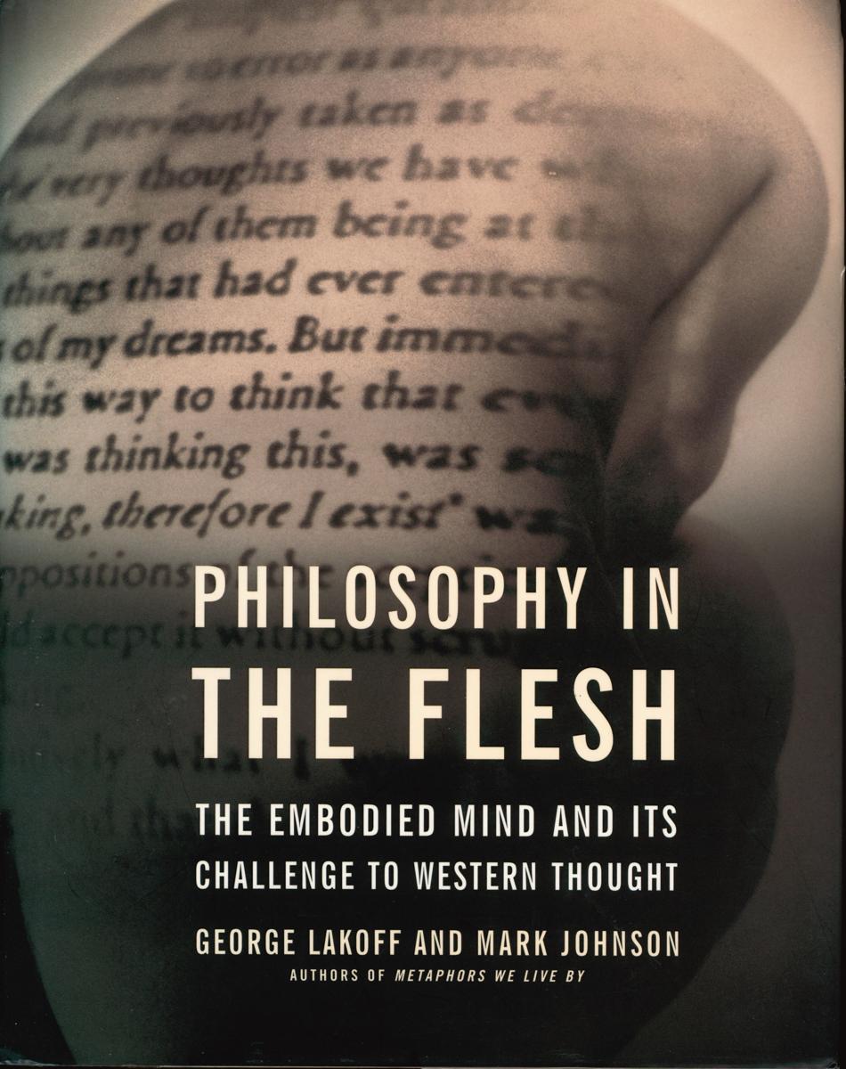 Philosophy in the flesh : the embodied mind and its challenge to western thought cover