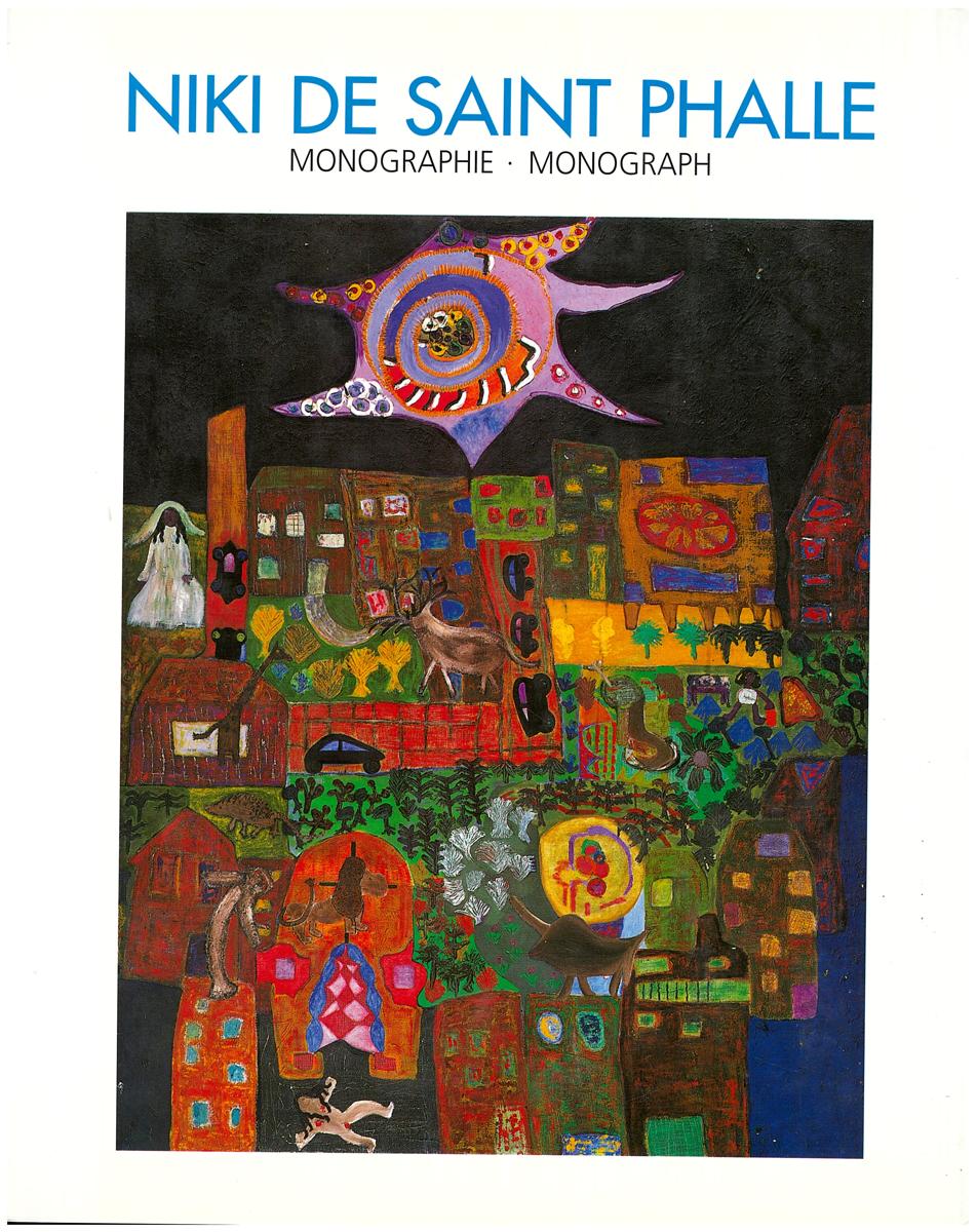 Niki de Saint Phalle : monograph : paintings, tirs, assemblages, reliefs, 1949-2000 cover