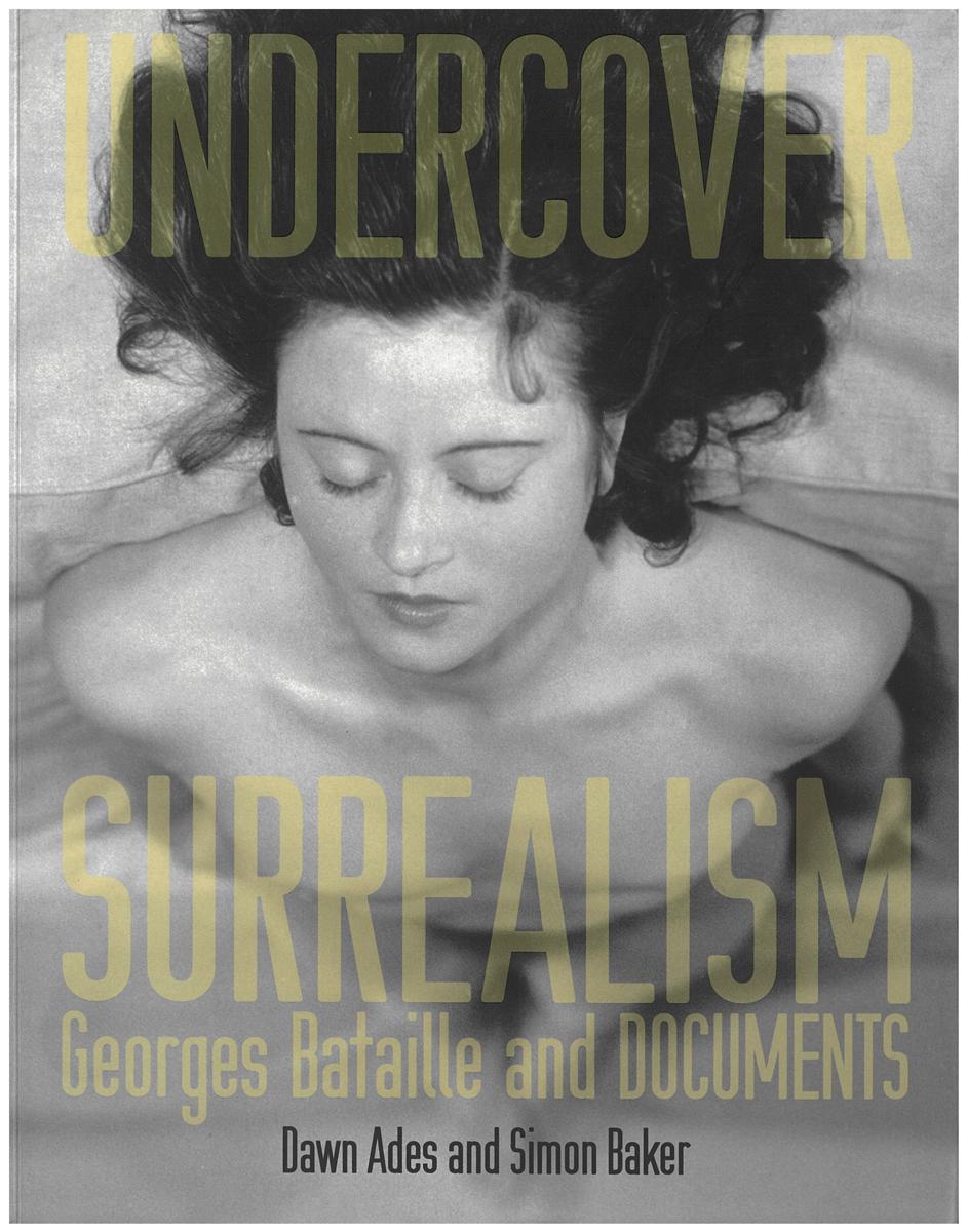 Undercover surrealism : Georges Bataille and documents cover
