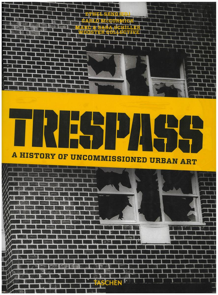 Trespass : a history of uncommissioned urban art cover