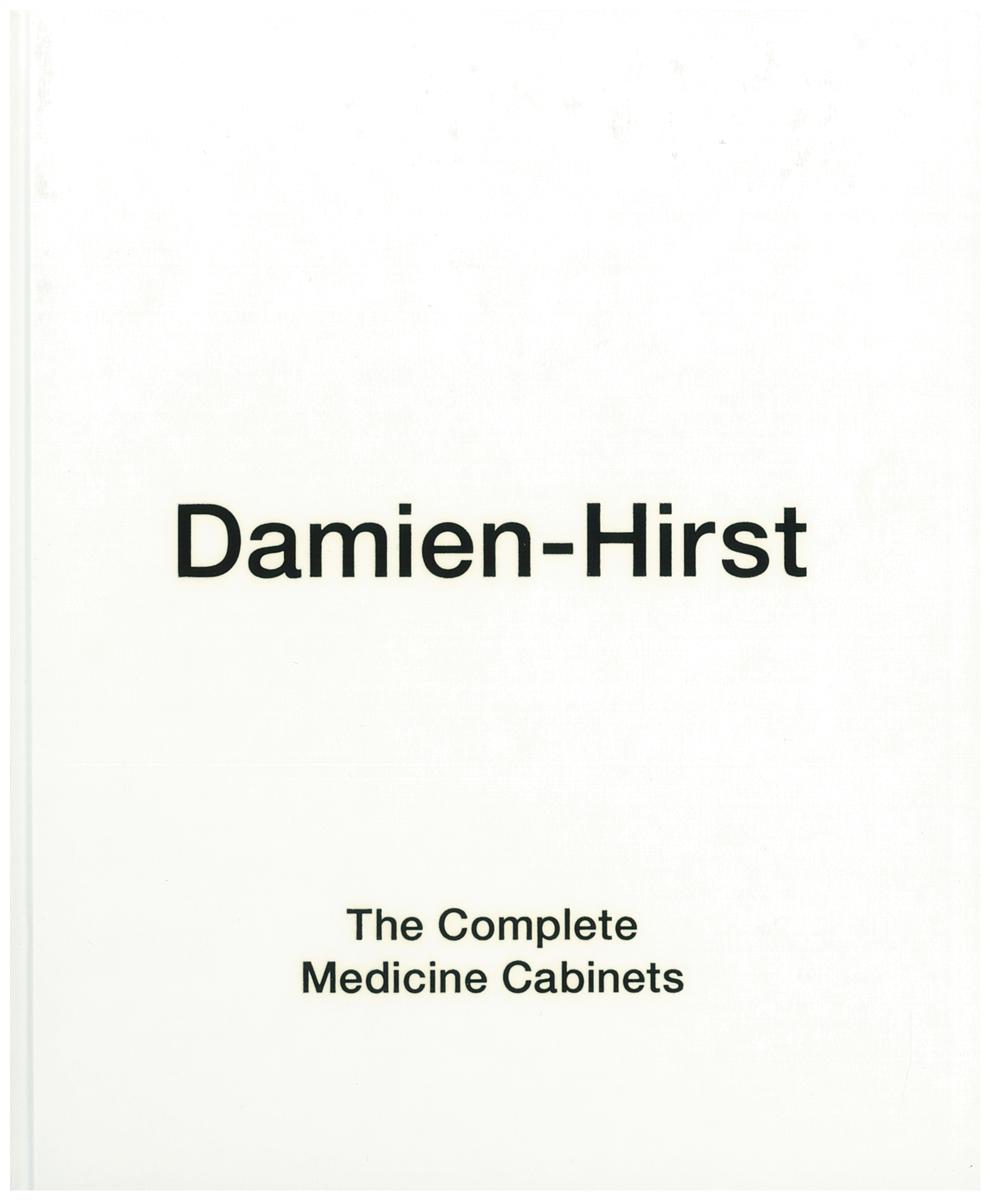 Damien-Hirst : the complete medicine cabinets cover