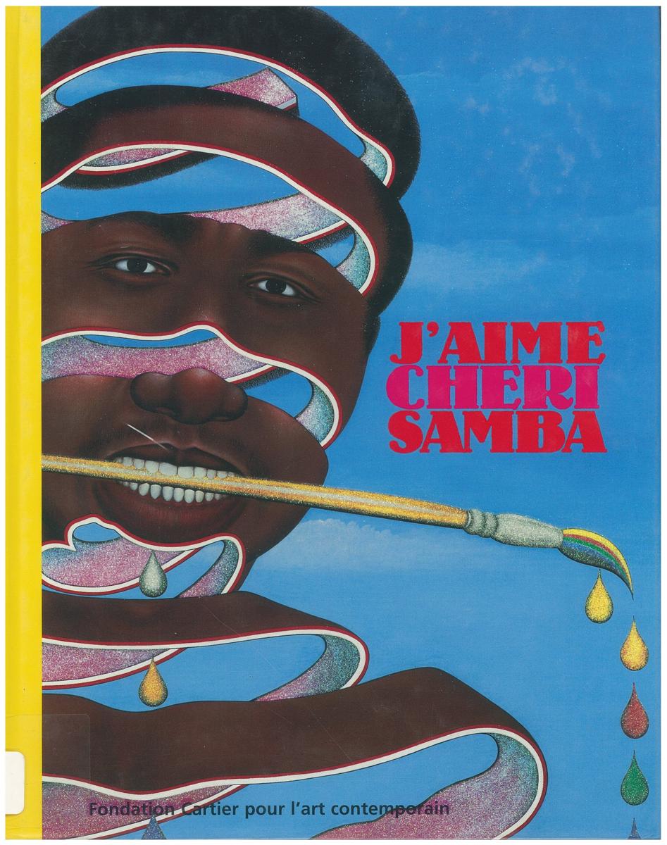 J'aime Chéri Samba sous la direction d'André Magnin / edited by André Magnin [La Fondation Cartier pour l’art contemporain] cover