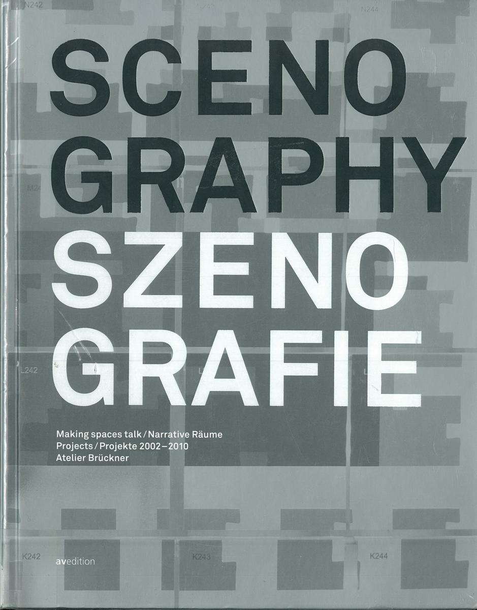 Scenography : making spaces talk, projects 2002-2010 Atelier Bruckner cover