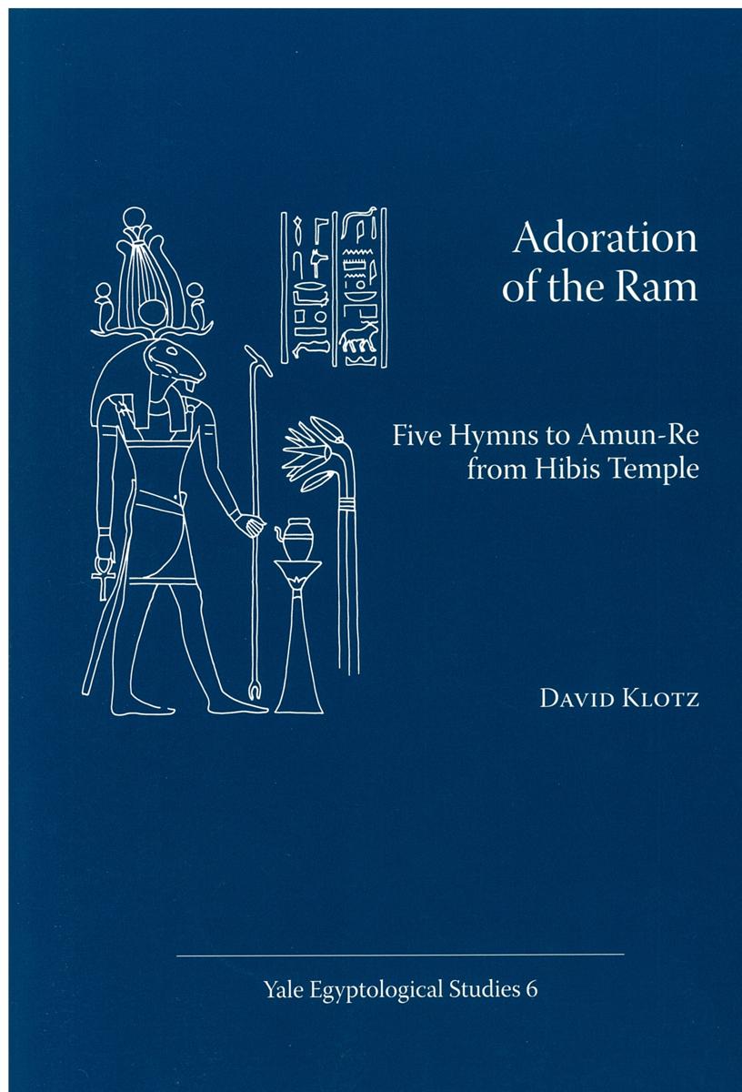 Adoration of the ram : five hymns to Amun-Re from Hibis Temple cover