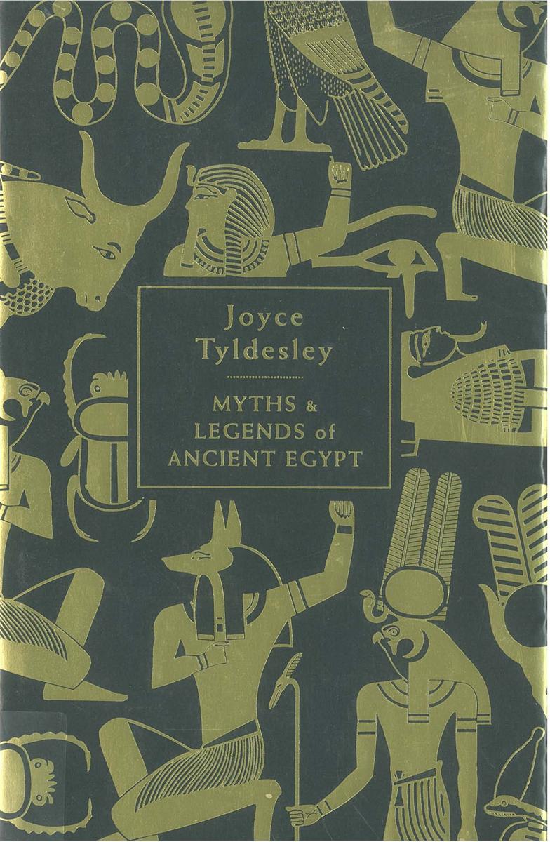 Myths and legends of ancient Egypt / Joyce Tyldesley cover