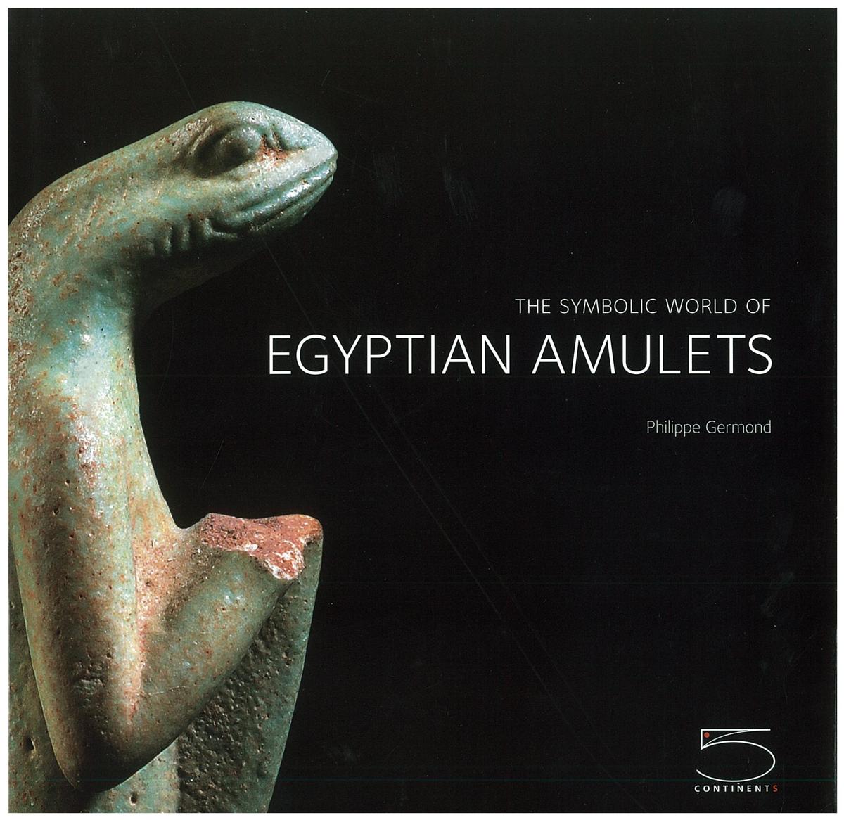 Symbolic world of Egyptian amulets : from the Jacques-Edouard Berger Collection cover