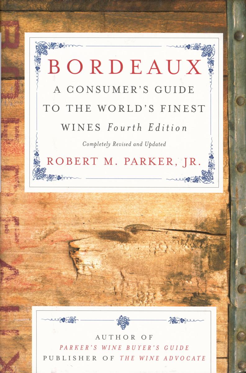 Bordeaux : a consumer's guide to the world's finest wines cover