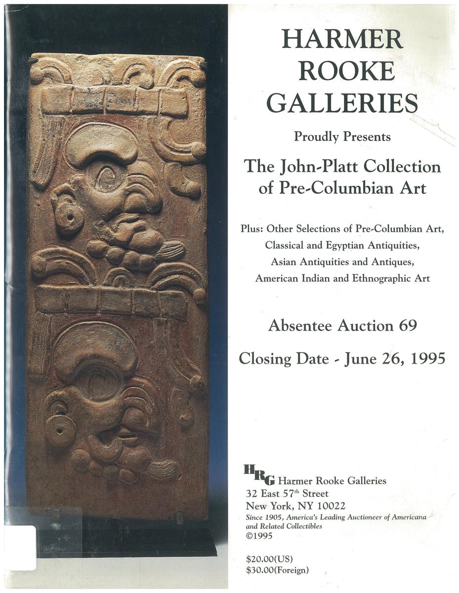 Absentee auction 69 featuring selections from 'The John-Platt Collection of Pre-Columbian Art', other Pre-Columbian properties, classical and Egyptian antiquities, Asian antiquities and antiques, ethnographic arts: American Indian, African and Oceanic / Harmer Rooke Galleries cover