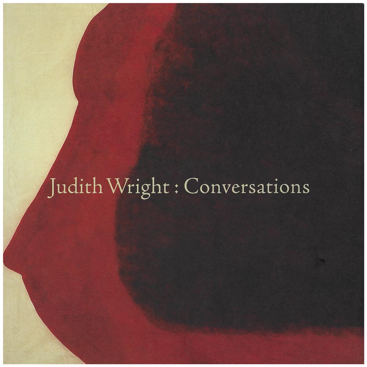 Judith Wright : conversations 1987-2007 cover
