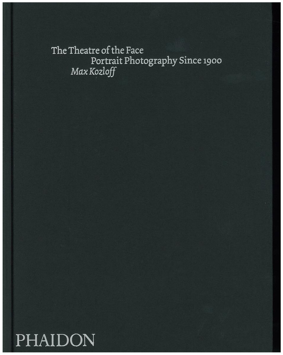 The theatre of the face : portrait photography since 1900 cover