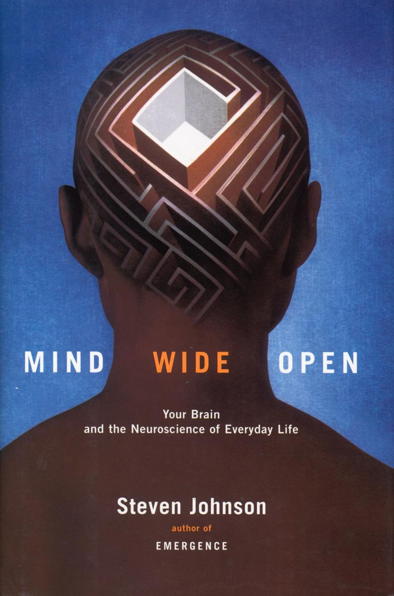 Mind wide open : your brain and the neuroscience of everyday life cover