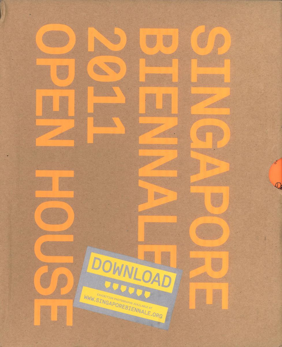 Singapore Biennale 2011 : open house : 13 March-15 May 2011 cover