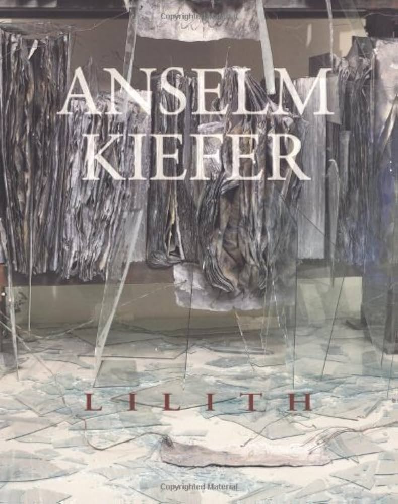 Anselm Kiefer : Lilith cover