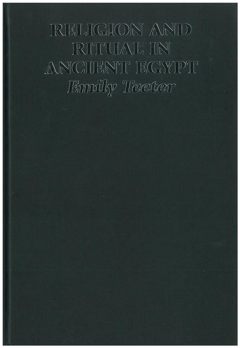 Religion and ritual in ancient Egypt / Emily Teeter cover