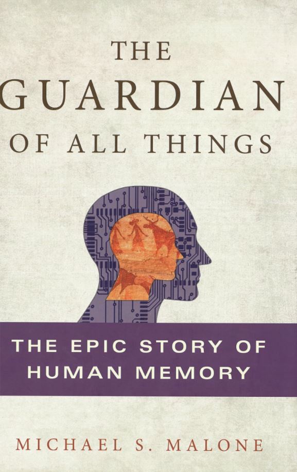 The guardian of all things : the epic story of human memory cover