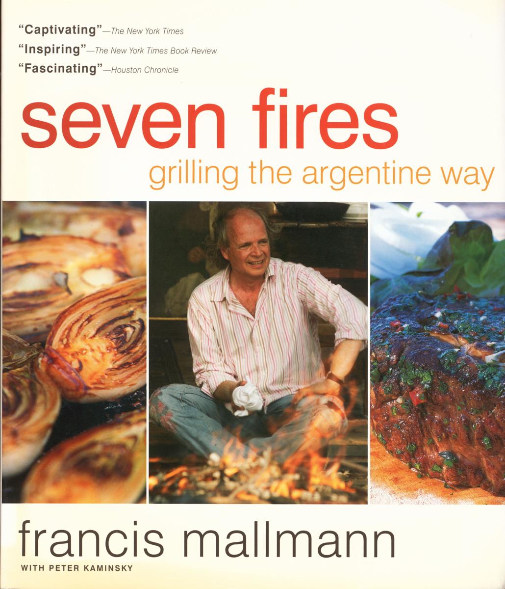 Seven fires : grilling the Argentine way cover