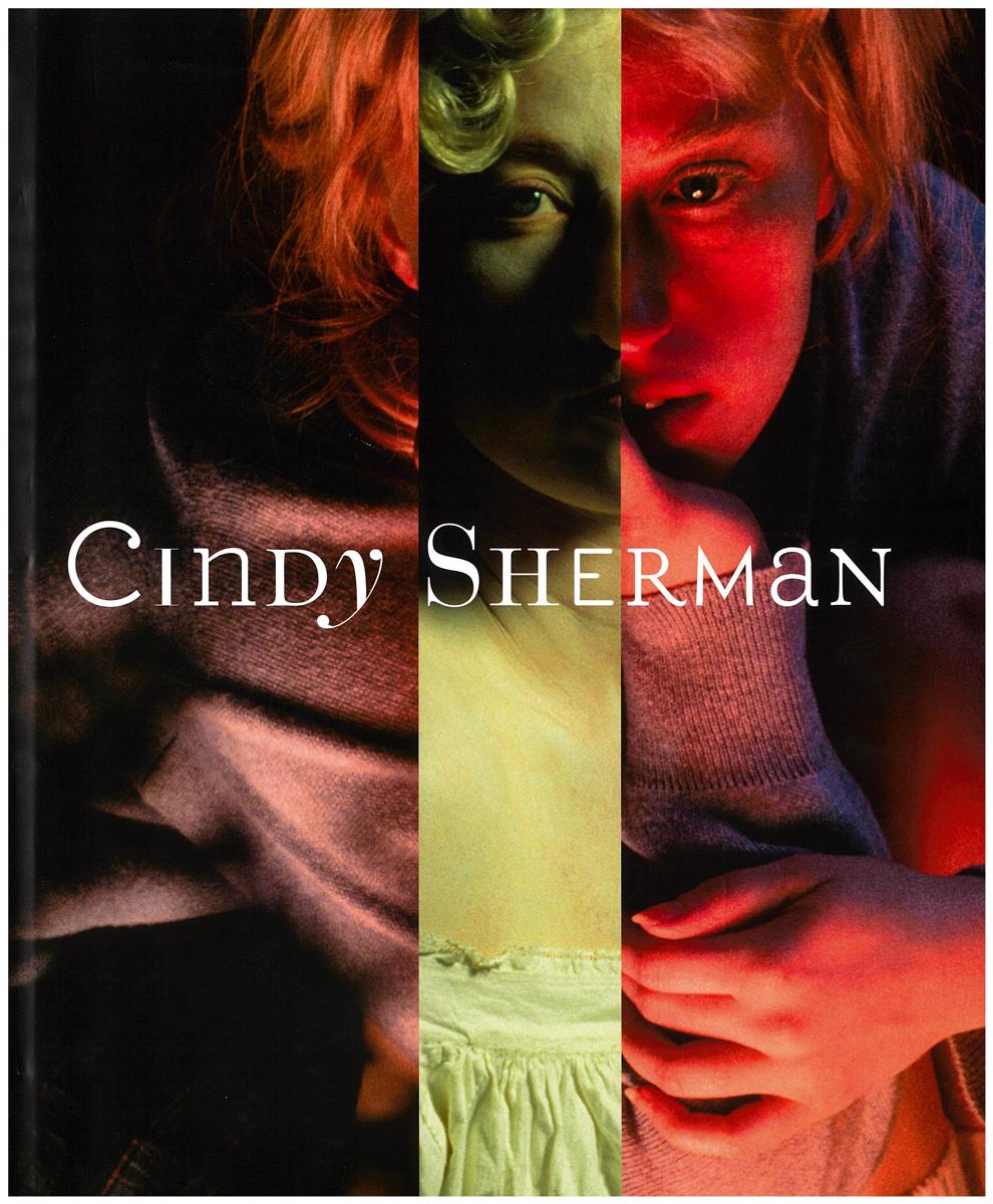 Cindy Sherman / Eva Respini ; with contributions by Johanna Burton and John Waters cover