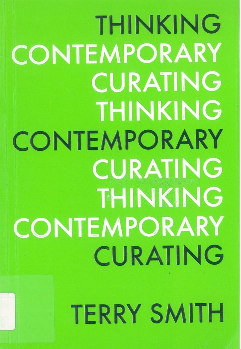 Thinking contemporary curating /​ Terry Smith cover