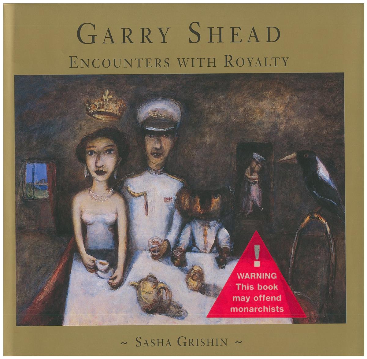 Garry Shead : encounters with royalty /  Sasha Grishin cover