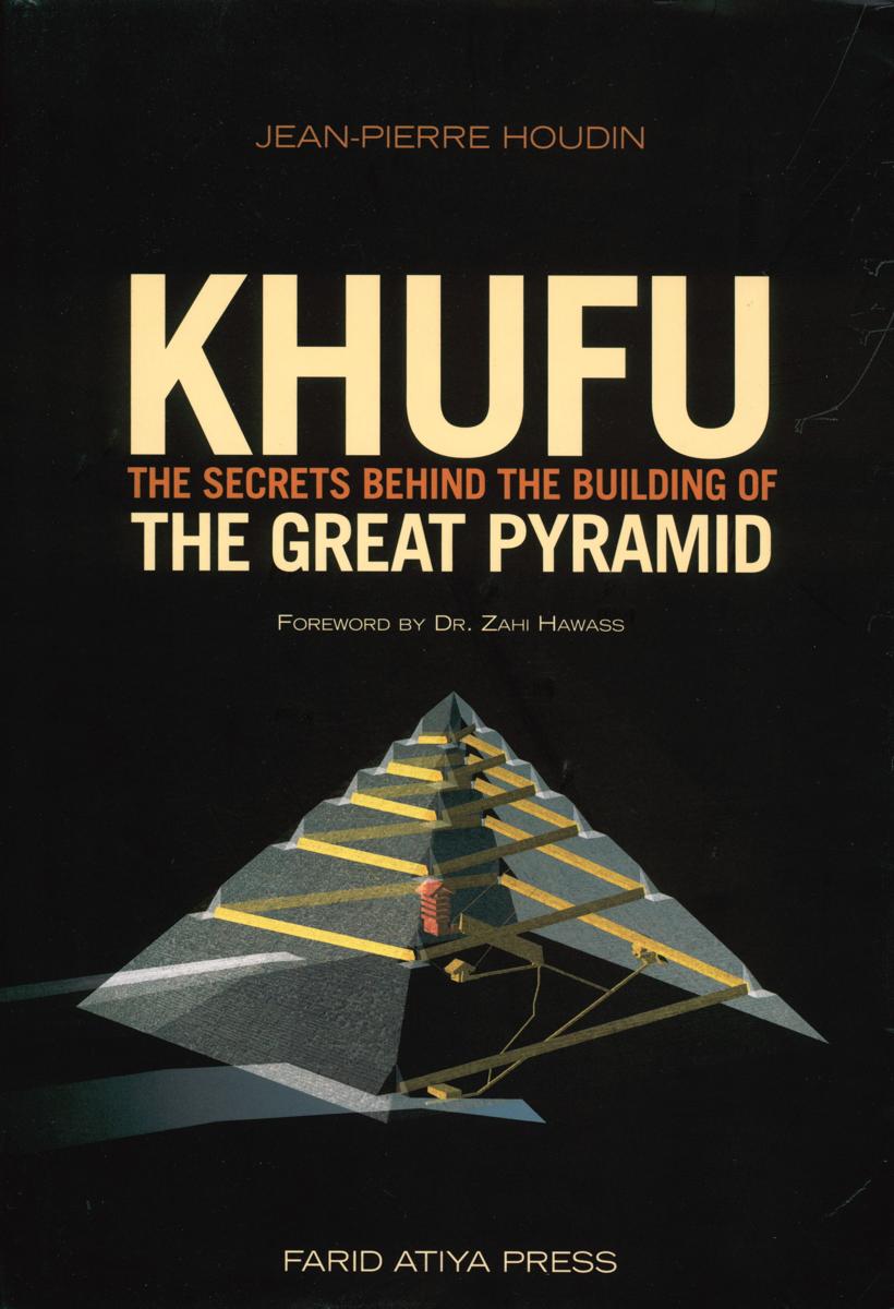 Khufu : the secrets behind the building of the Great Pyramid cover