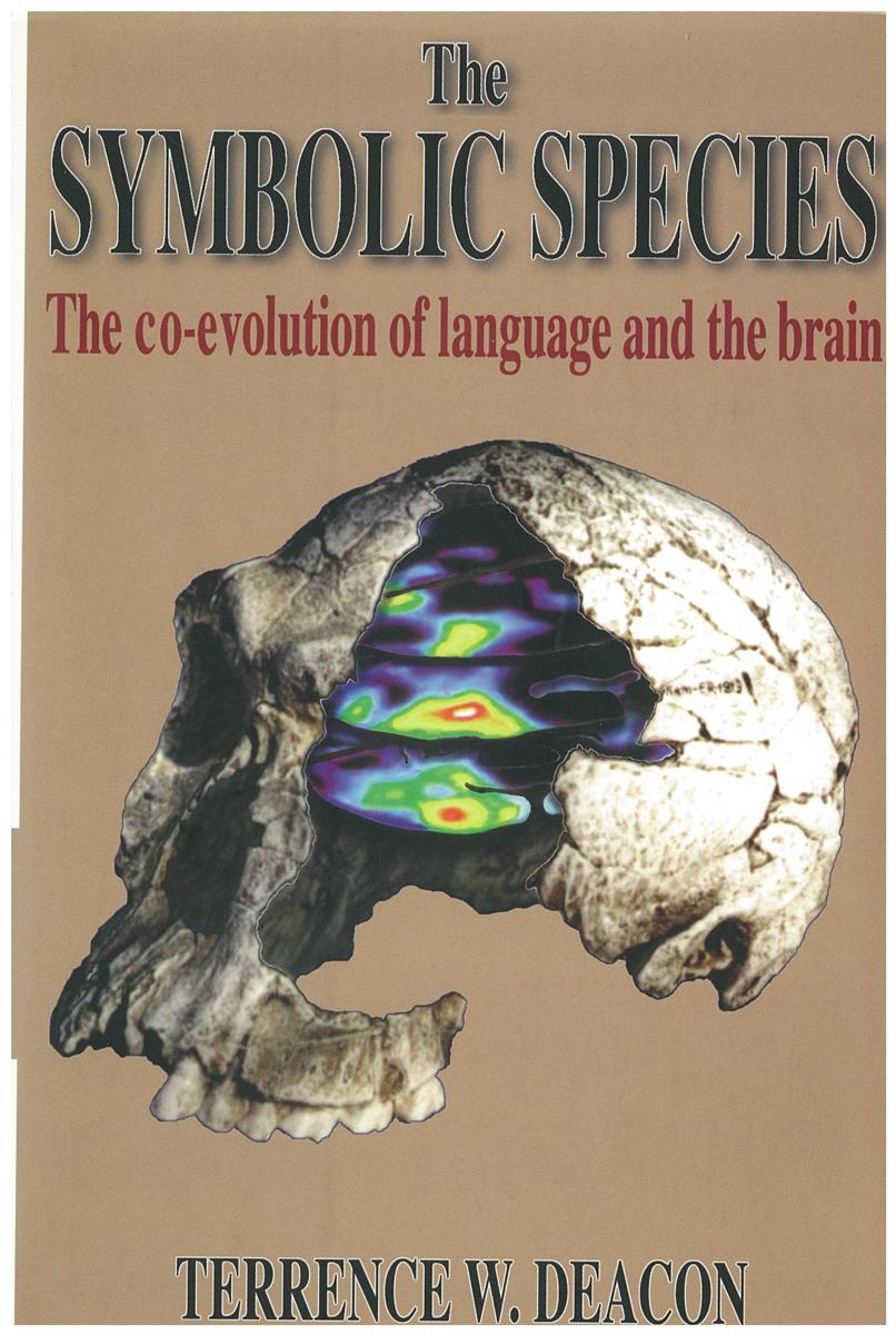 The symbolic species : the co-evolution of language and the brain / Terrence Deacon cover
