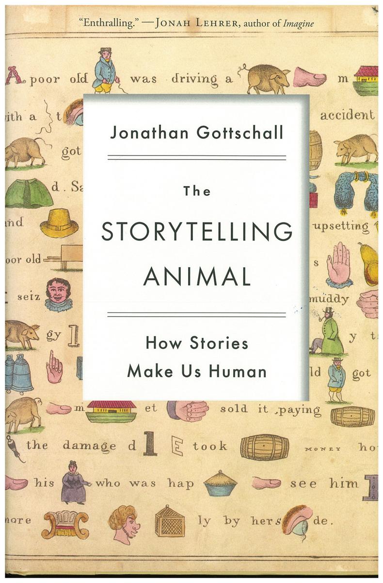 The storytelling animal : how stories make us human / Jonathan Gottschall cover