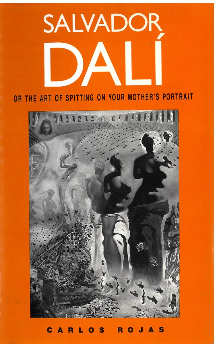 Salvador Dali, : or the art of spitting on your mother's portrait cover