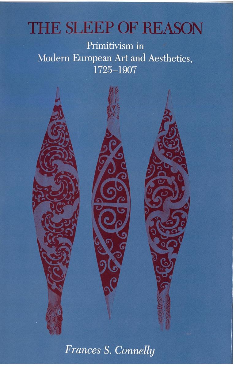 The sleep of reason : primitivism in modern European art and aesthetics, 1725-1907 cover