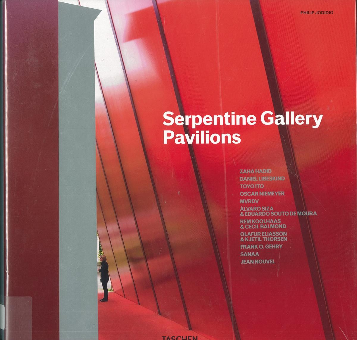 Serpentine Gallery pavilions / Philip Jodidio cover