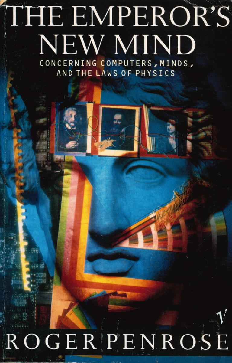 The emperor's new mind : concerning computers, minds and the laws of physics cover