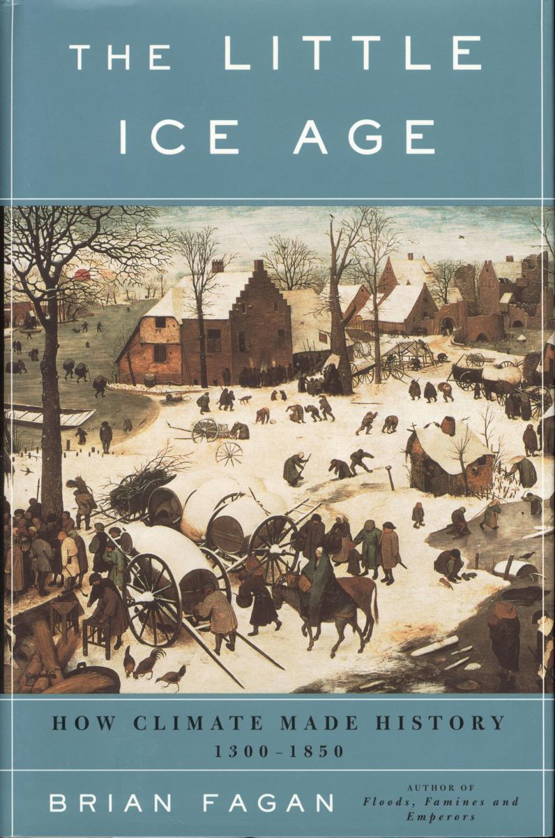 The Little Ice Age : how climate made history 1300-1850 cover