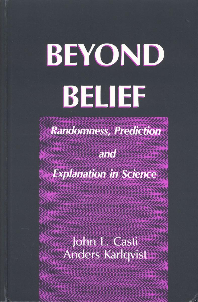 Beyond belief : randomness, prediction and explanation in science cover