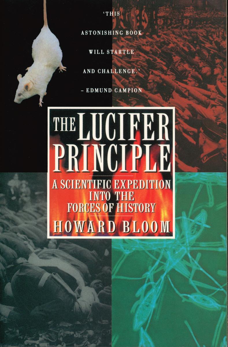 The Lucifer principle : a scientific expedition into the forces of history cover
